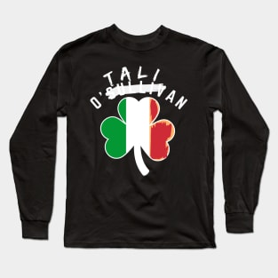 Funny Saint Patricks Day O'talian Irish Italian Shamrock Long Sleeve T-Shirt